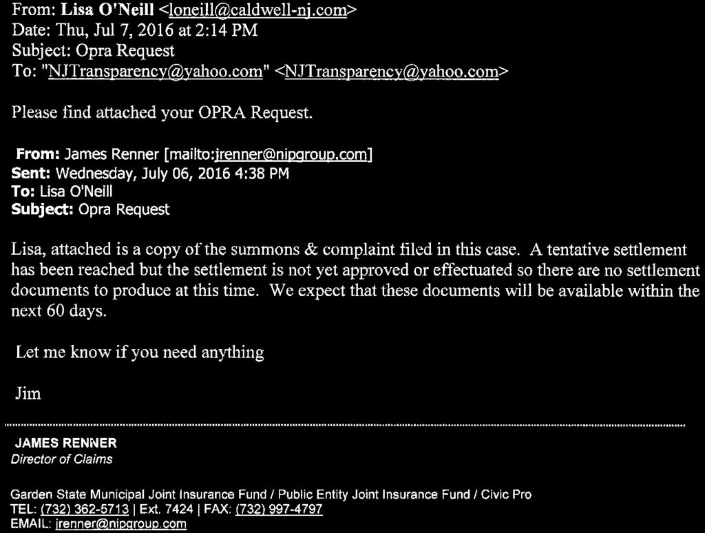 From: Lisa O'Neill <loneill@caldwell-nj.com> Date: Thu, Jul 7, 2016 at 2:14 PM Subject: Opra Request To: "NJTransparency@yahoo.corn" <NJTransparency@yahoo.com> Please find attached your OPRA Request.