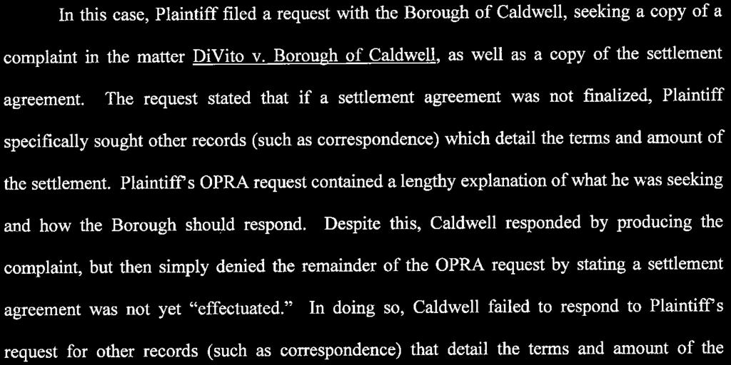Hon. Frank Covello, J.S.C. July 27, 2016 Page 2 In this case, Plaintiff filed a request with the Borough of Caldwell, seeking a copy of a complaint in the matter DiVito v.