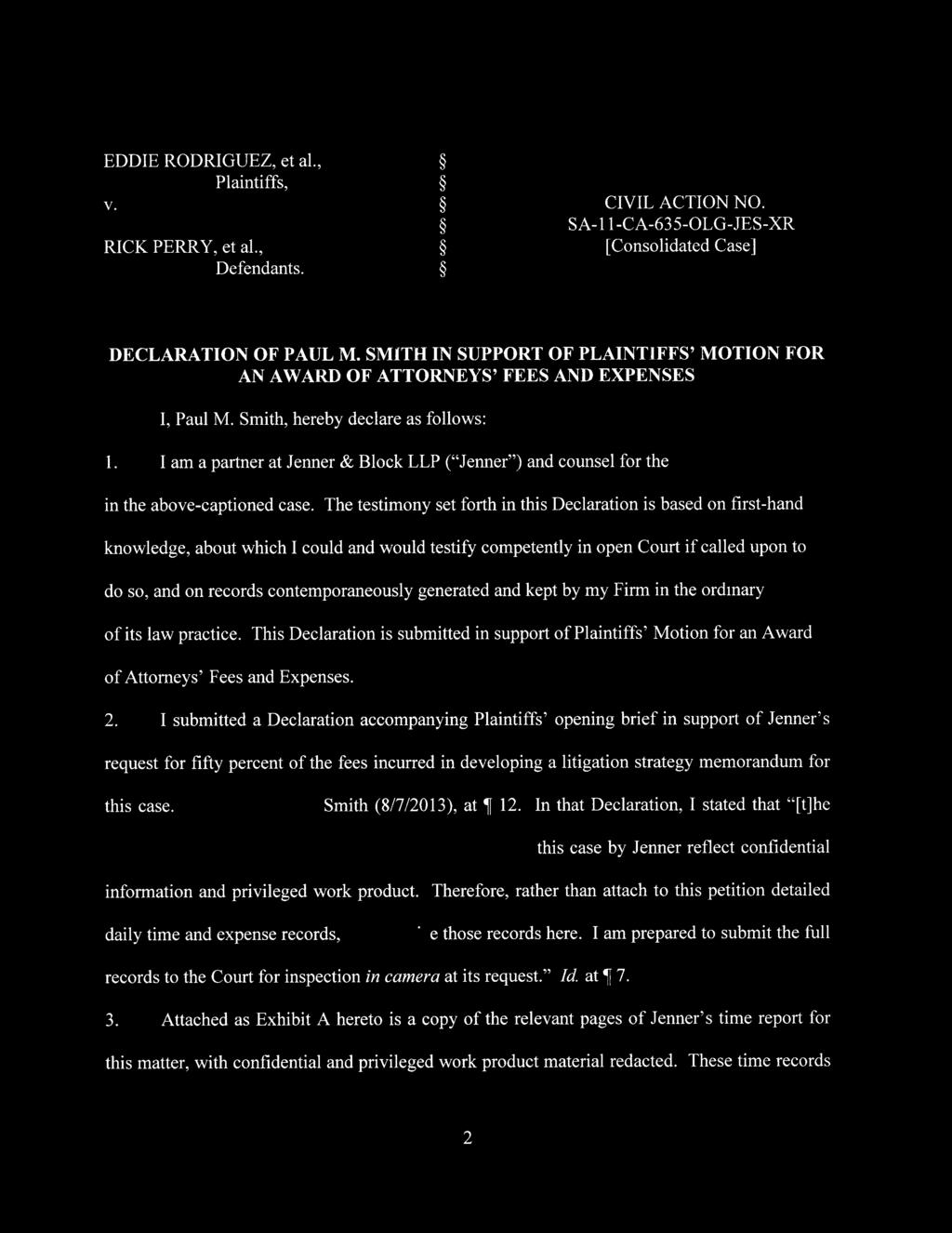 Case 5:11-cv-00360-OLG-JES-XR Document 880-6 Filed 08/29/13 Page 2 of 6 EDDIE RODRIGUEZ, et ai., Plaintiffs, v. RICK PERRY, et ai., Defendants. CIVIL ACTION NO.