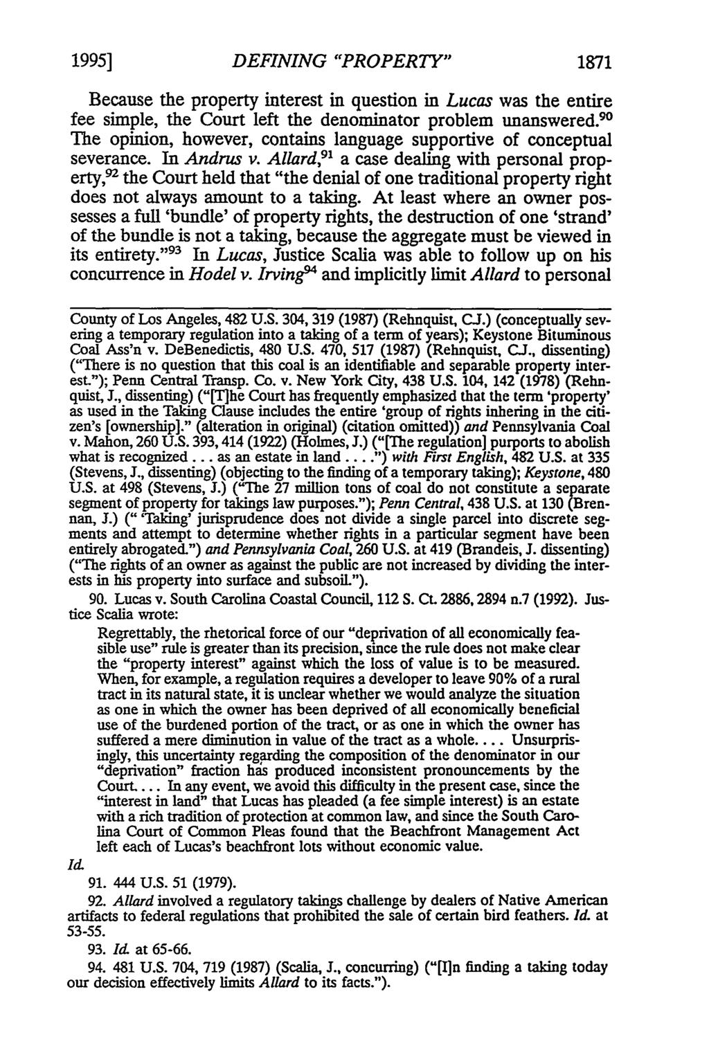 1995] DEFINING "PROPERTY" 1871 Because the property interest in question in Lucas was the entire fee simple, the Court left the denominator problem unanswered.
