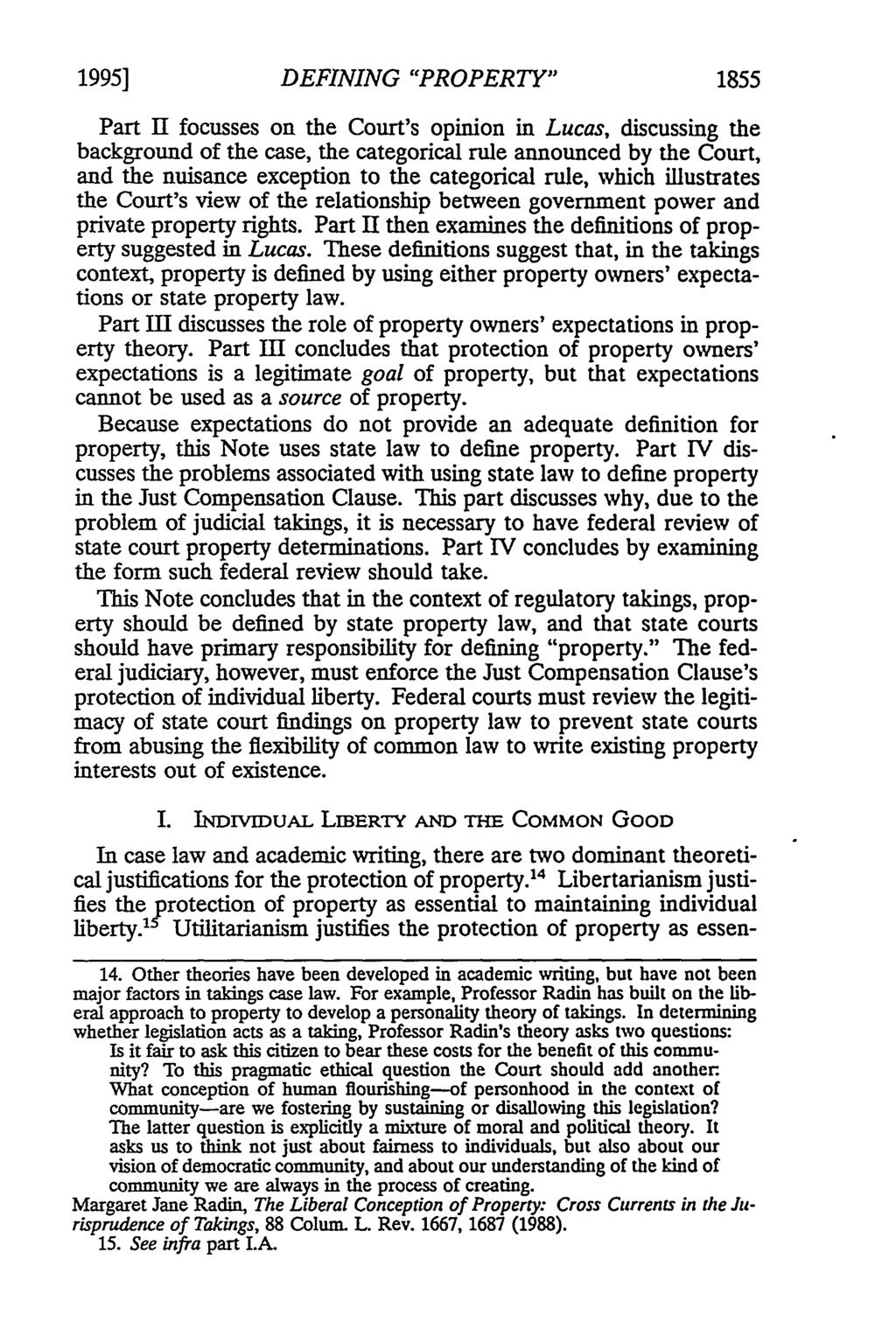 1995] DEFINING "PROPERTY" 1855 Part II focusses on the Court's opinion in Lucas, discussing the background of the case, the categorical rule announced by the Court, and the nuisance exception to the