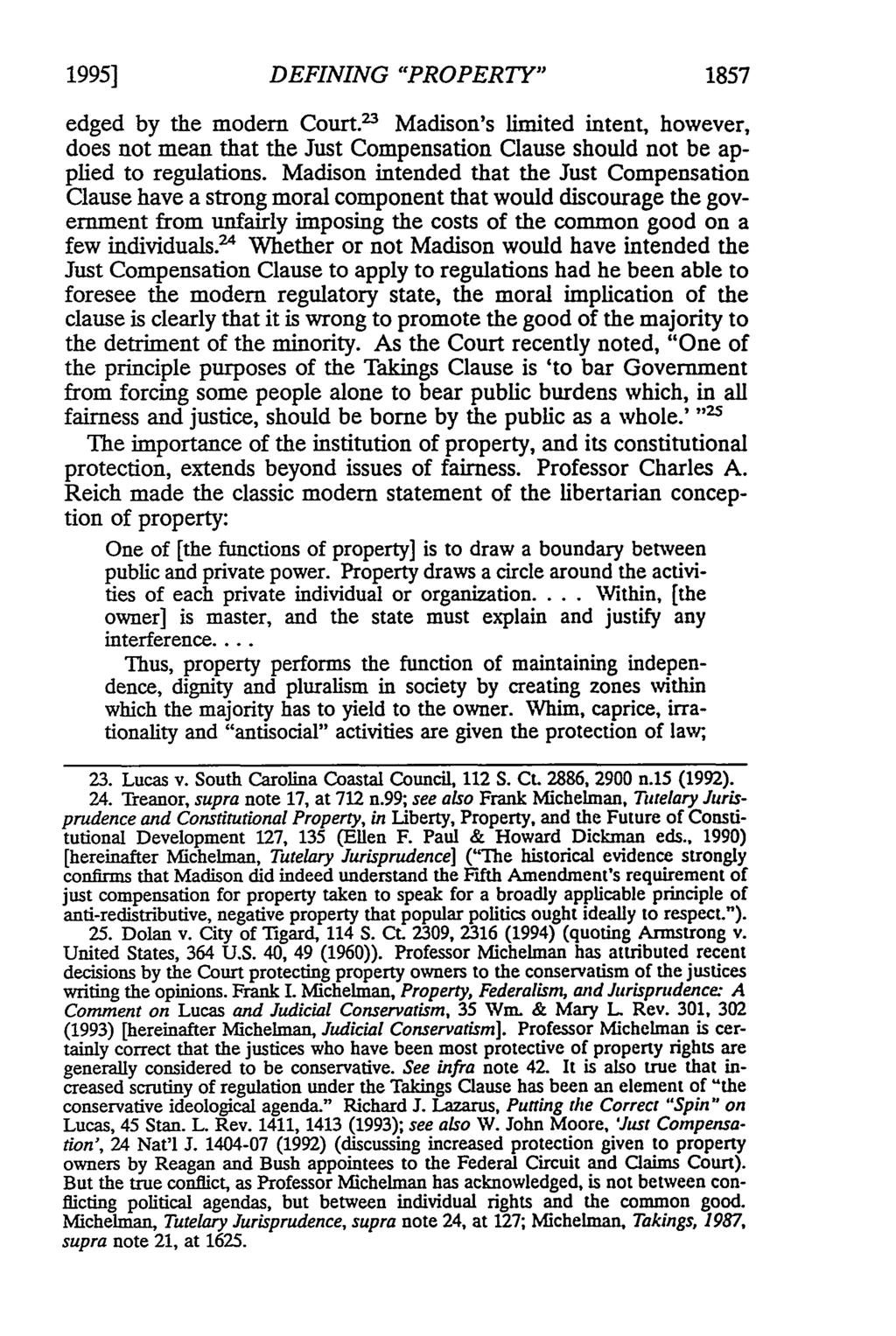 1995] DEFINING "PROPERTY" 1857 edged by the modem Court.1 3 Madison's limited intent, however, does not mean that the Just Compensation Clause should not be applied to regulations.