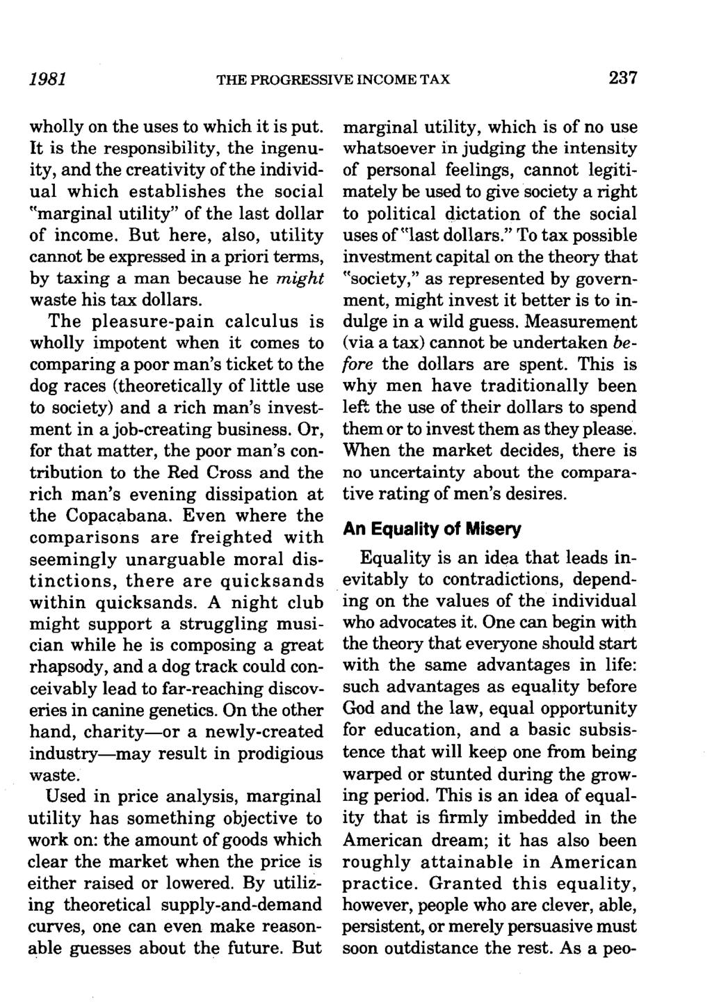 1981 THE PROGRESSIVE INCOME TAX 237 wholly on the uses to which it is put.