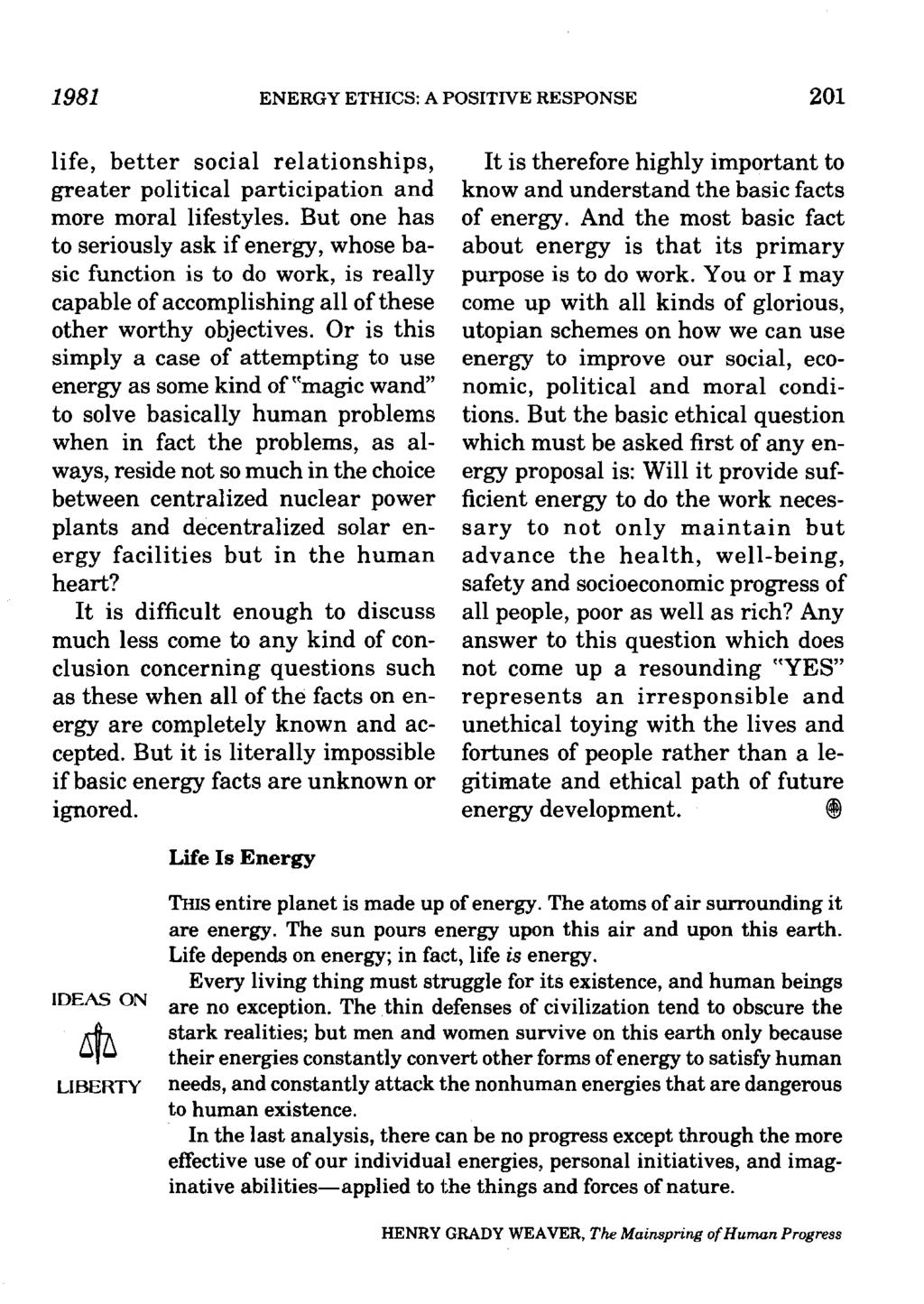 1981 ENERGY ETHICS: A POSITIVE RESPONSE 201 life, better social relationships, greater political participation and more moral lifestyles.