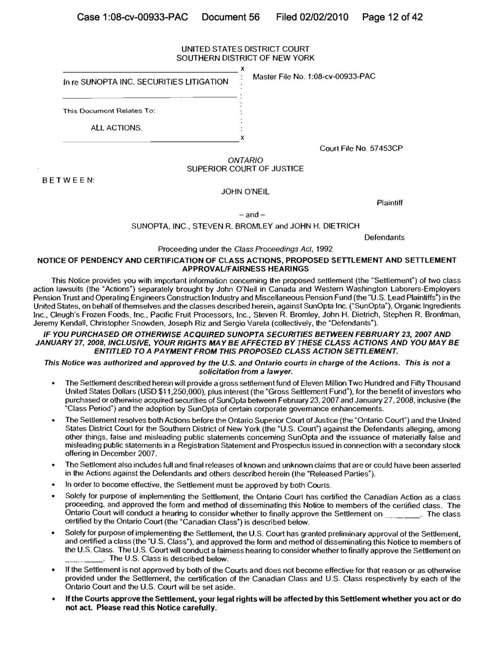 Case 1:08-cv-00933-PAC Document 56 Filed 02/02/2010 Page 12 of 42 UNITED STATES DISTRICT COURT SOUTHERN DISTRICT OF NEW YORK x Master File No. 1:08-cv-00933-PAC In re SUNOPTA INC.