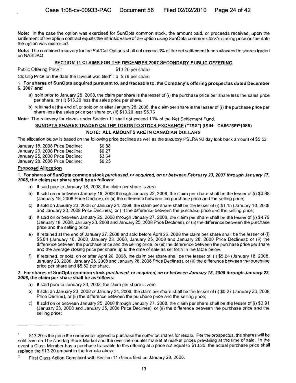 Case 1:08-cv-00933-PAC Document 56 Filed 02/02/2010 Page 24 of 42 Note: In the case the option was exercised for SunOpta common stock, the amount paid, or proceeds received, upon the settlement of