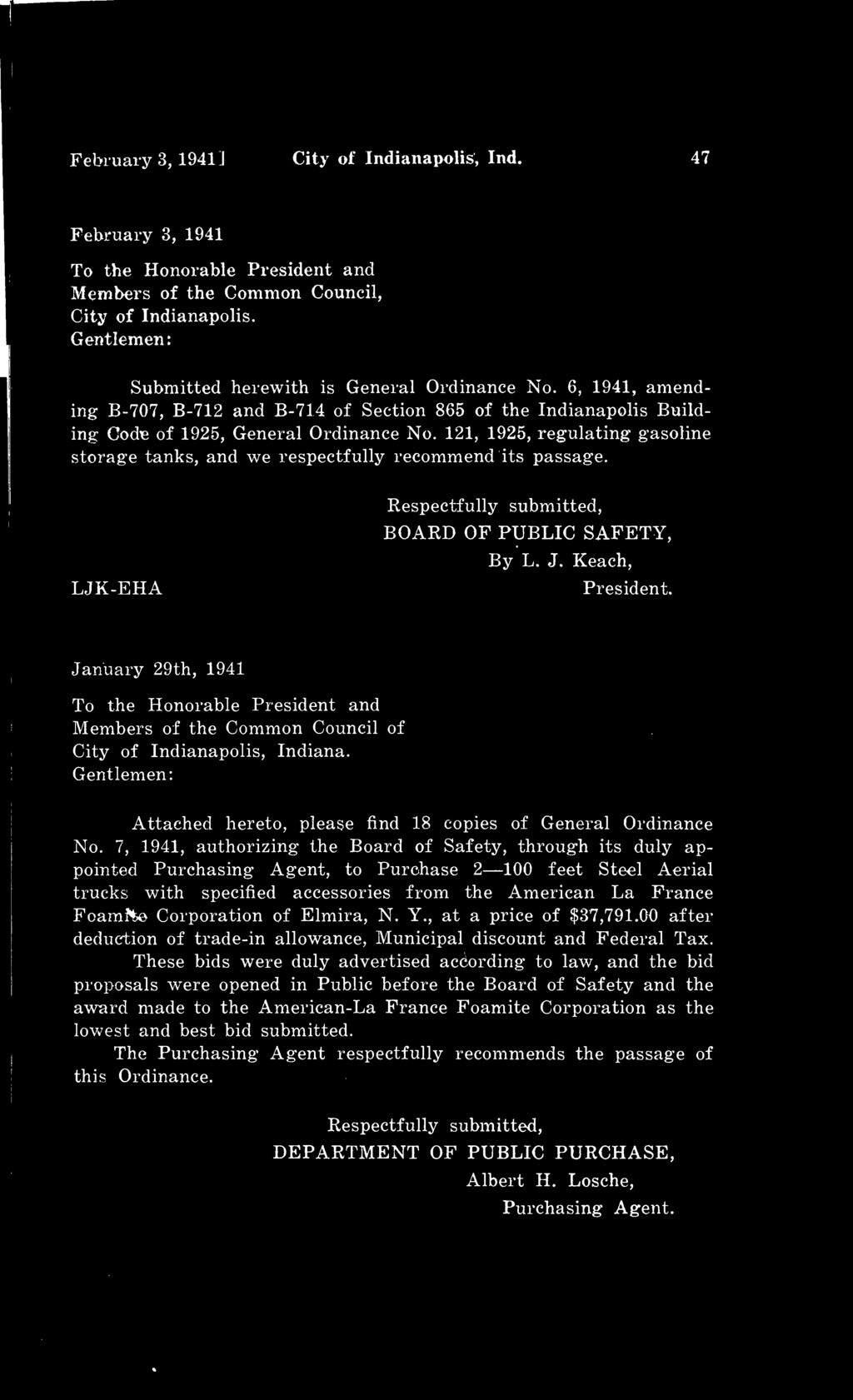 121, 1925, regulating gasoline storage tanks, and we respectfully recommend its passage. LJK-EHA Respectfully submitted, BOARD OF PUBLIC SAFETY, By L. J. Reach, President.