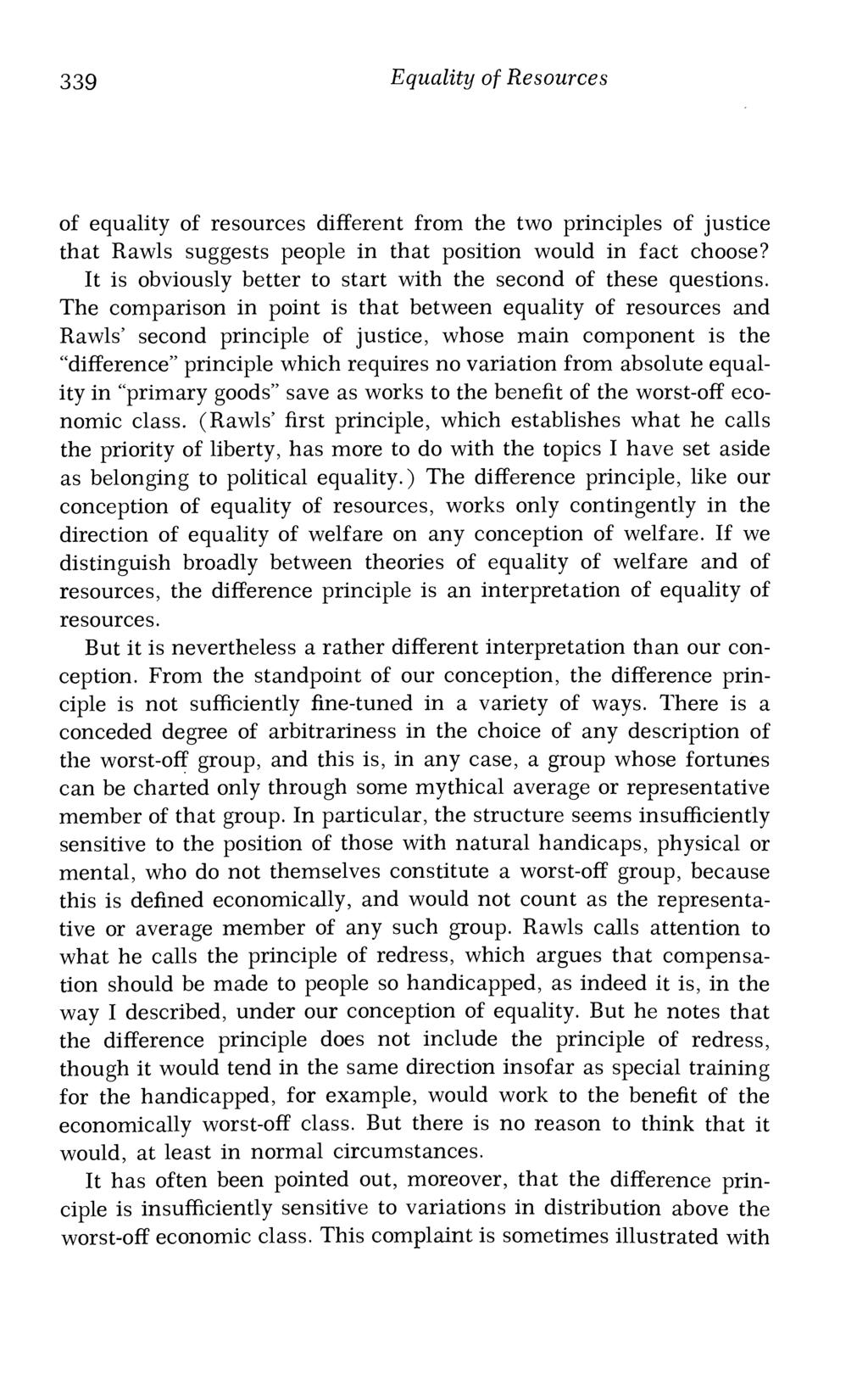 Equality of Resources of equality of resources different from the two principles of justice that Rawls suggests people in that position would in fact choose?