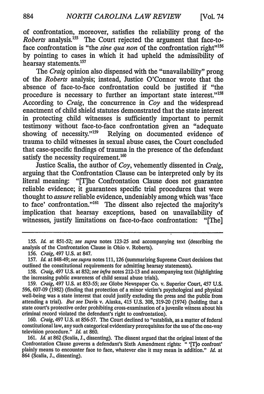 NORTH CAROLINA LAW REVIEW [Vol. 74 of confrontation, moreover, satisfies the reliability prong of the Roberts analysis.