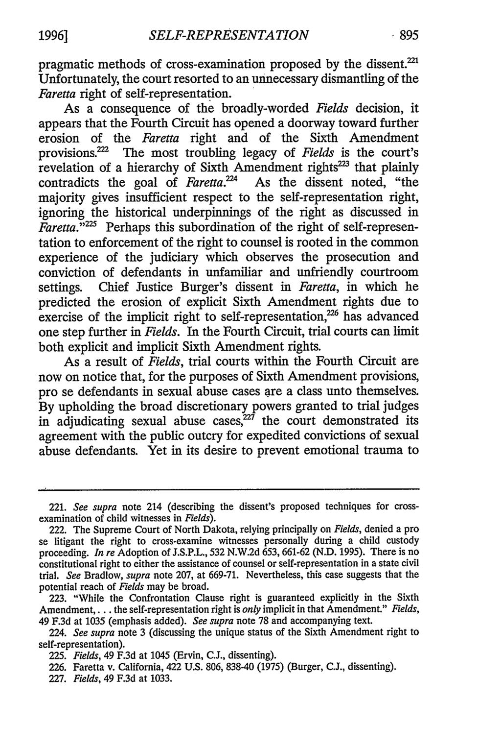 1996] SELF-REPRESENTATION 1895 pragmatic methods of cross-examination proposed by the dissent.