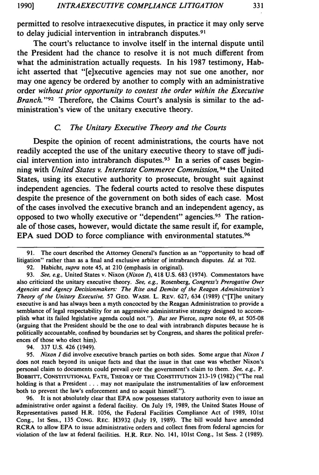 1990] INTRAEXECUTIVE COMPLIANCE LITIGATION permitted to resolve intraexecutive disputes, in practice it may only serve to delay judicial intervention in intrabranch disputes.
