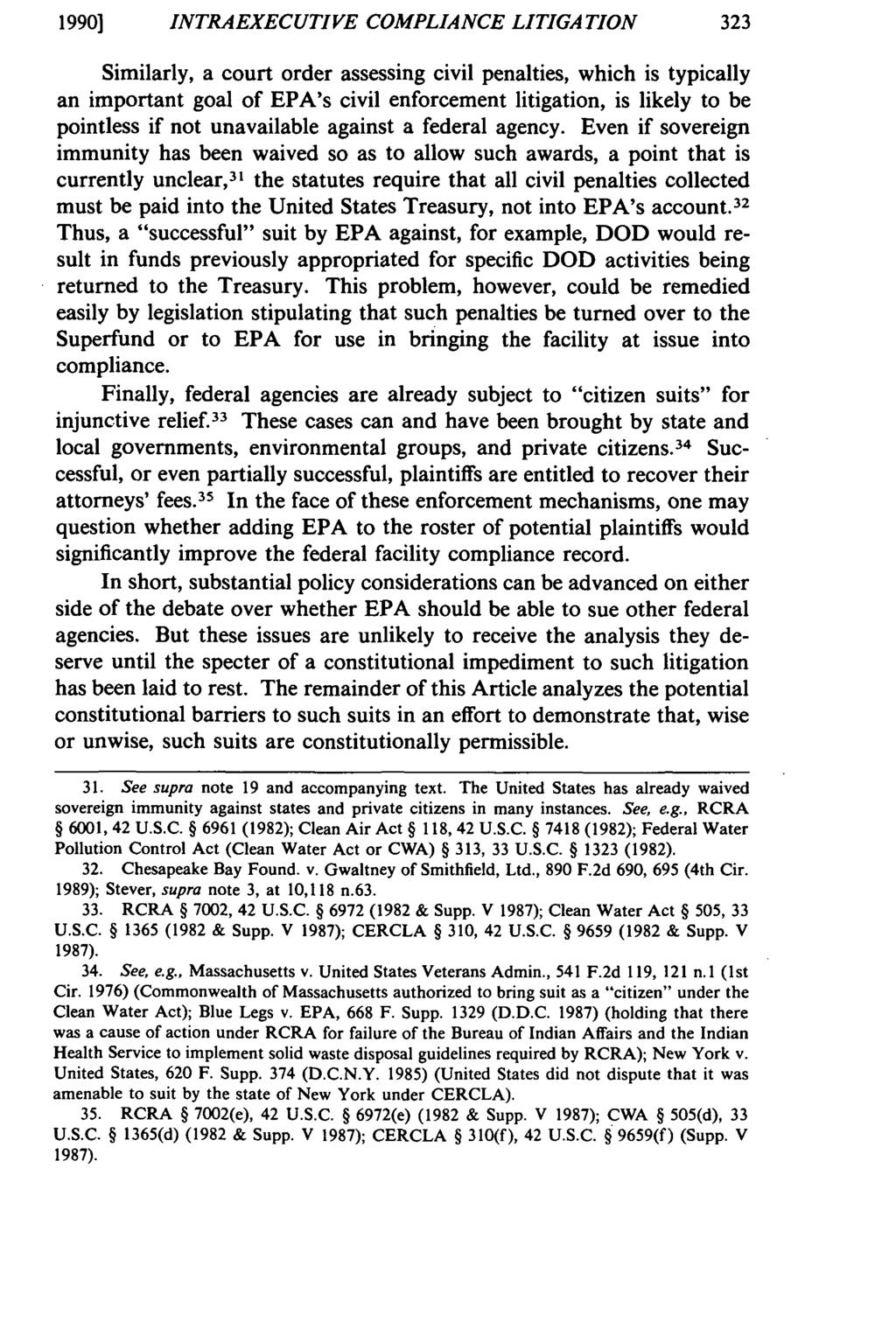 1990] INTRAEXECUTIVE COMPLIANCE LITIGATION Similarly, a court order assessing civil penalties, which is typically an important goal of EPA's civil enforcement litigation, is likely to be pointless if