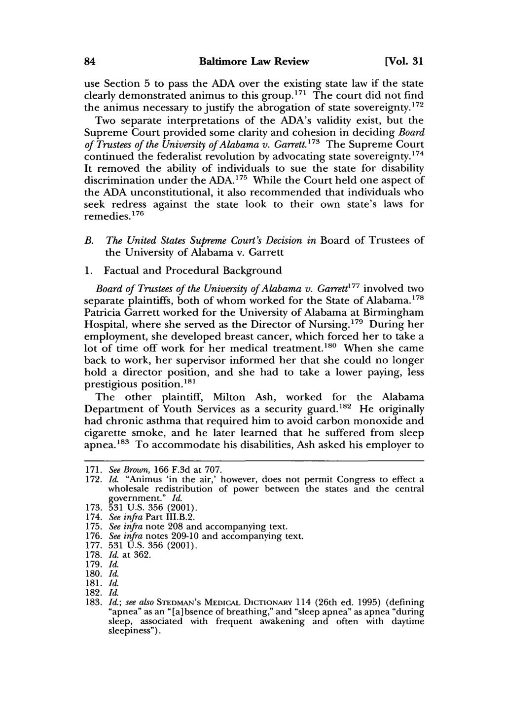 84 Baltimore Law Review [Vol. 31 use Section 5 to pass the ADA over the existing state law if the state clearly demonstrated animus to this group.