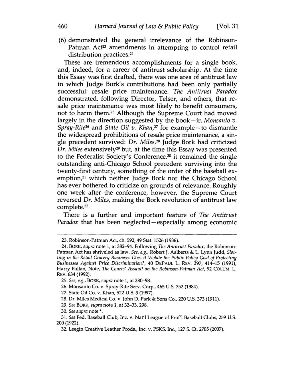 460 Harvard Journal of Law & Public Policy [Vol. 31 (6) demonstrated the general irrelevance of the Robinson Patman Act 23 amendments in attempting to control retail distribution practices.