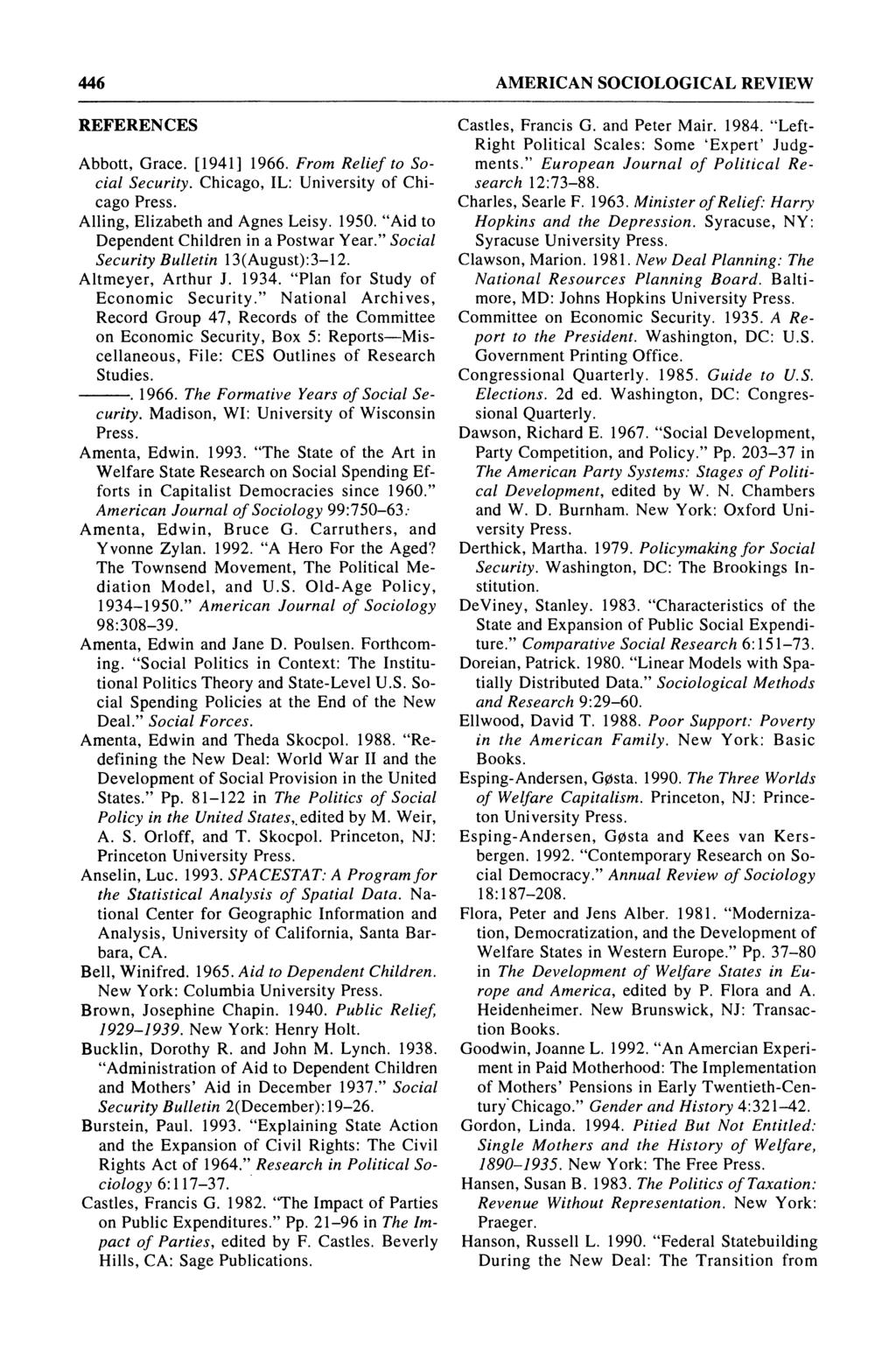 AMERICAN SOCIO1,OGICAL REVIEW REFERENCES Abbott, Grace. [I9411 1966. From Relief to Social Security. Chicago, IL: University of Chicago Press. Alling, Elizabeth and Agnes Leisy. 1950.