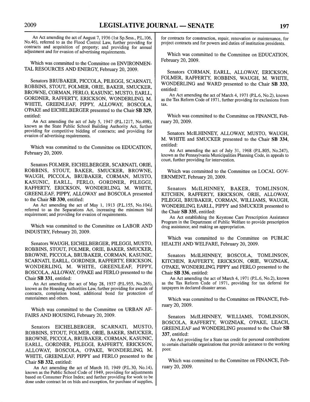 2009 LEGISLATIVE JOURNAL - SENATE 197 An Act amending the act of August 7, 1936 (1st Sp.Sess., P.L.106, No.