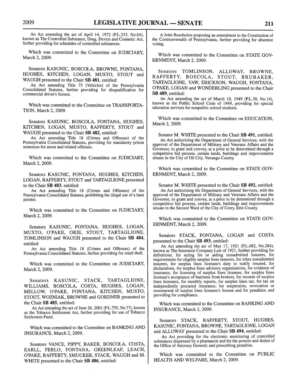2009 LEGISLATIVE JOURNAL - SENATE 211 An Act amending the act of April 14, 1972 (P.L.233, No.