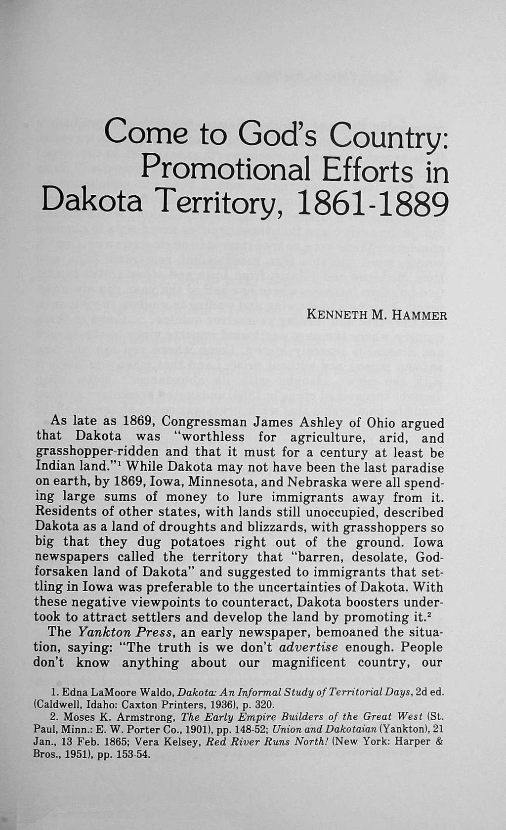 Come to God's Country: Promotional Efforts in Dakota Territory, 1861-1889 KENNETH M.