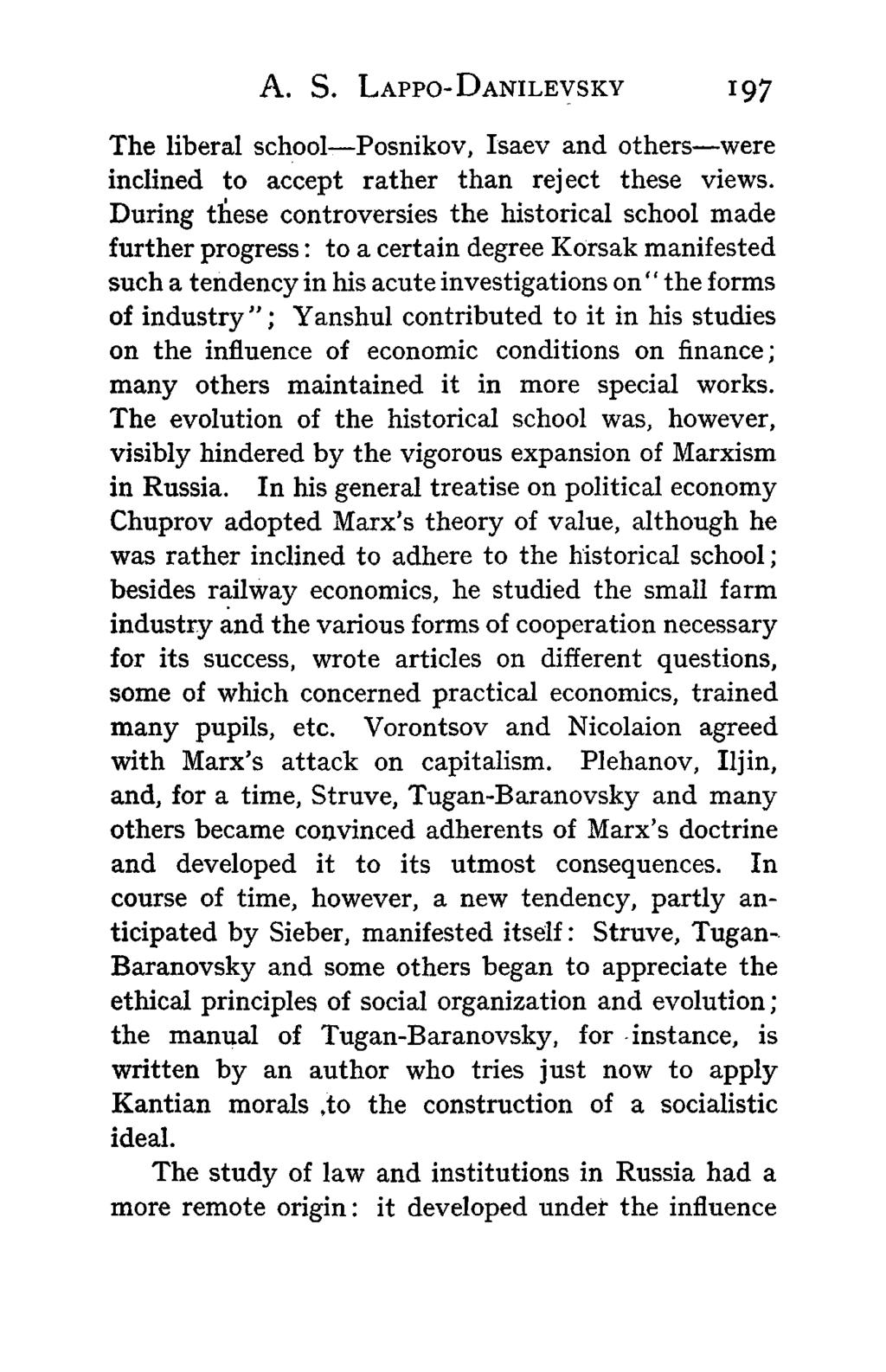 A. S. LAPPO-DANILEVSKY 197 The liberal school Posnikov, Isaev and others were inclined to accept rather than reject these views.