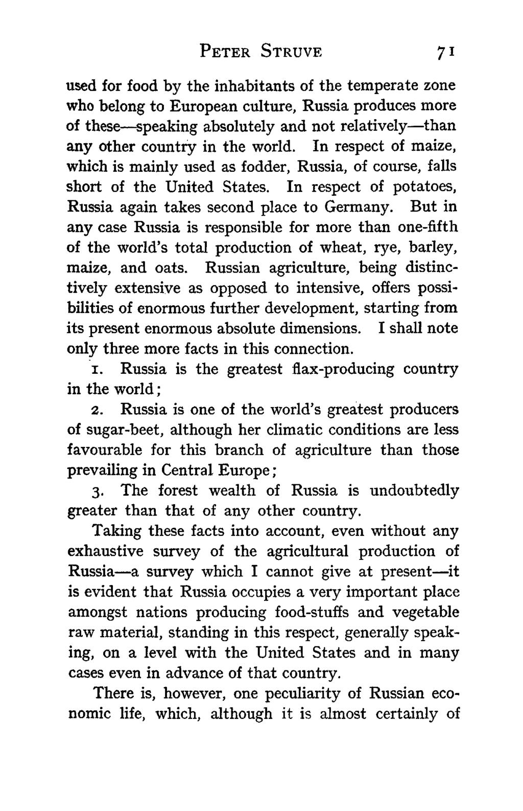 PETER STRUVE 71 used for food by the inhabitants of the temperate zone who belong to European culture, Russia produces more of these speaking absolutely and not relatively than any other country in