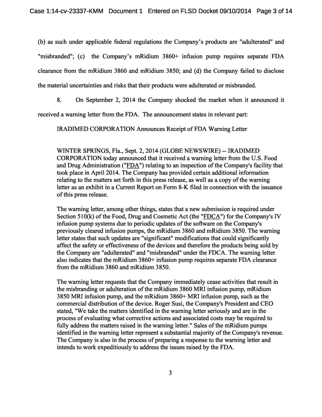Case 1:14-cv-23337-KMM Document 1 Entered on FLSD Docket 09/10/2014 Page 3 of 14 (b) as such under applicable federal regulations the Company s products are "adulterated" and "misbranded"; (c) the