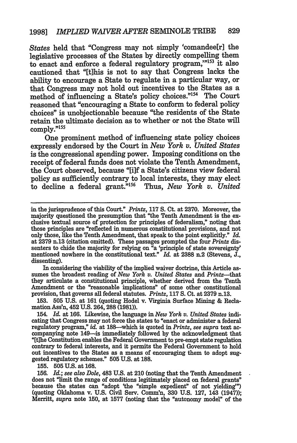 1998] IMPLIED WAIVER AFTER SEMINOLE TRIBE 829 States held that "Congress may not simply 'comandee[r] the legislative processes of the States by directly compelling them to enact and enforce a federal