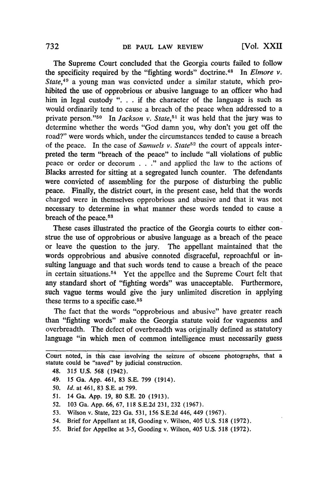 732 DE PAUL LAW REVIEW [Vol. XXII The Supreme Court concluded that the Georgia courts failed to follow the specificity required by the "fighting words" doctrine. 4 In Elmore v.