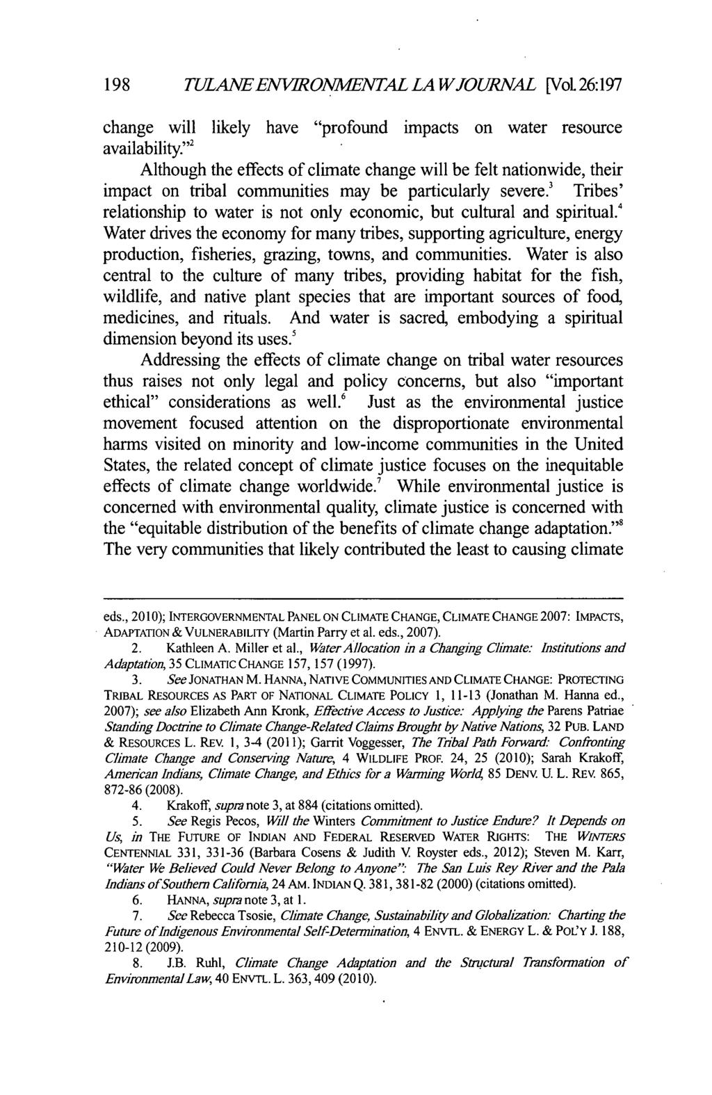 198 71TLANEENVRONMENTALLAWIOURNAL [Vol26:197 change will likely have "profound impacts on water resource availability.