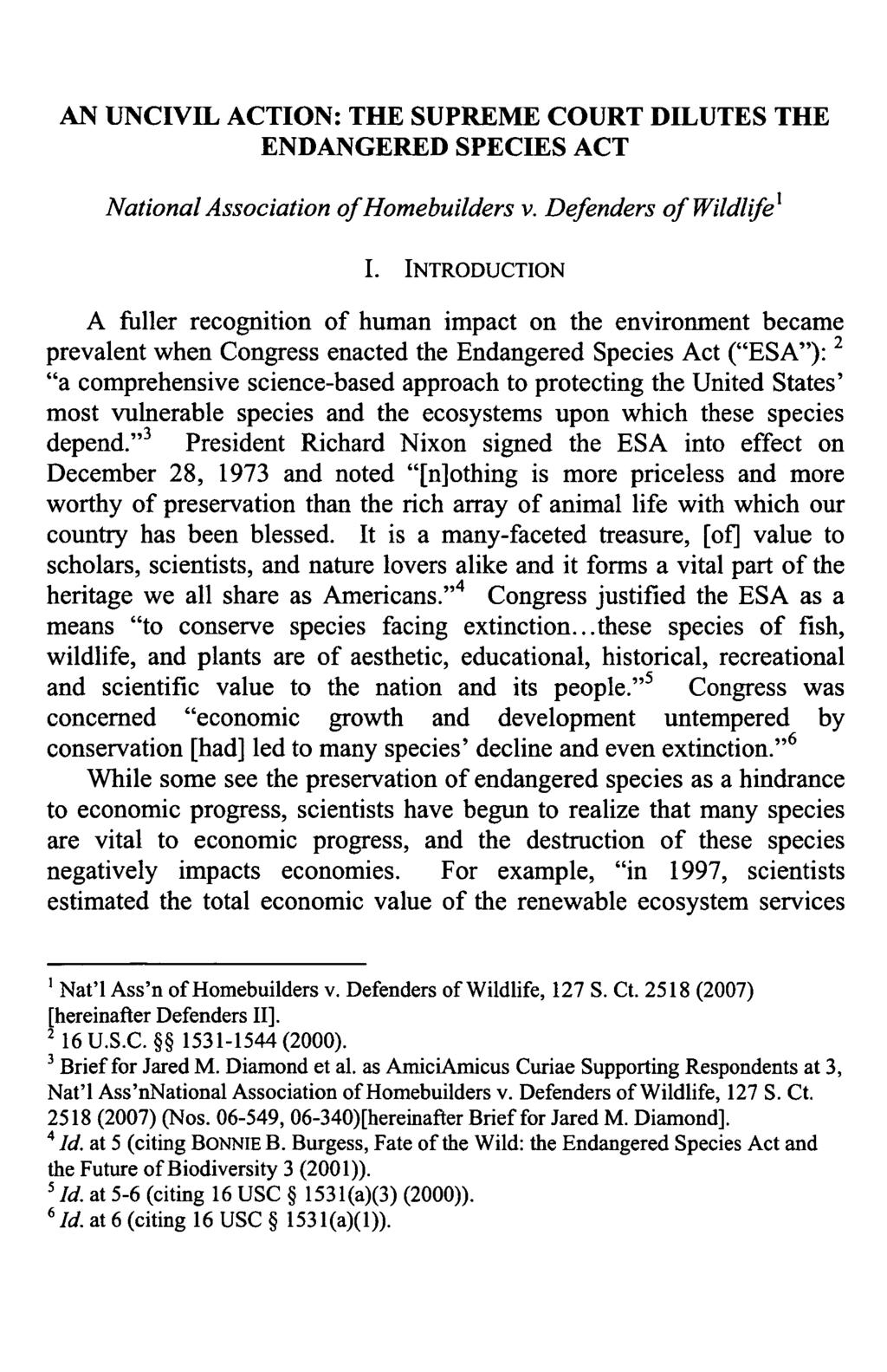 AN UNCIVEL ACTION: THE SUPREME COURT DILUTES THE ENDANGERED SPECIES ACT National Association of Homebuilders v. Defenders of Wildlife' I.