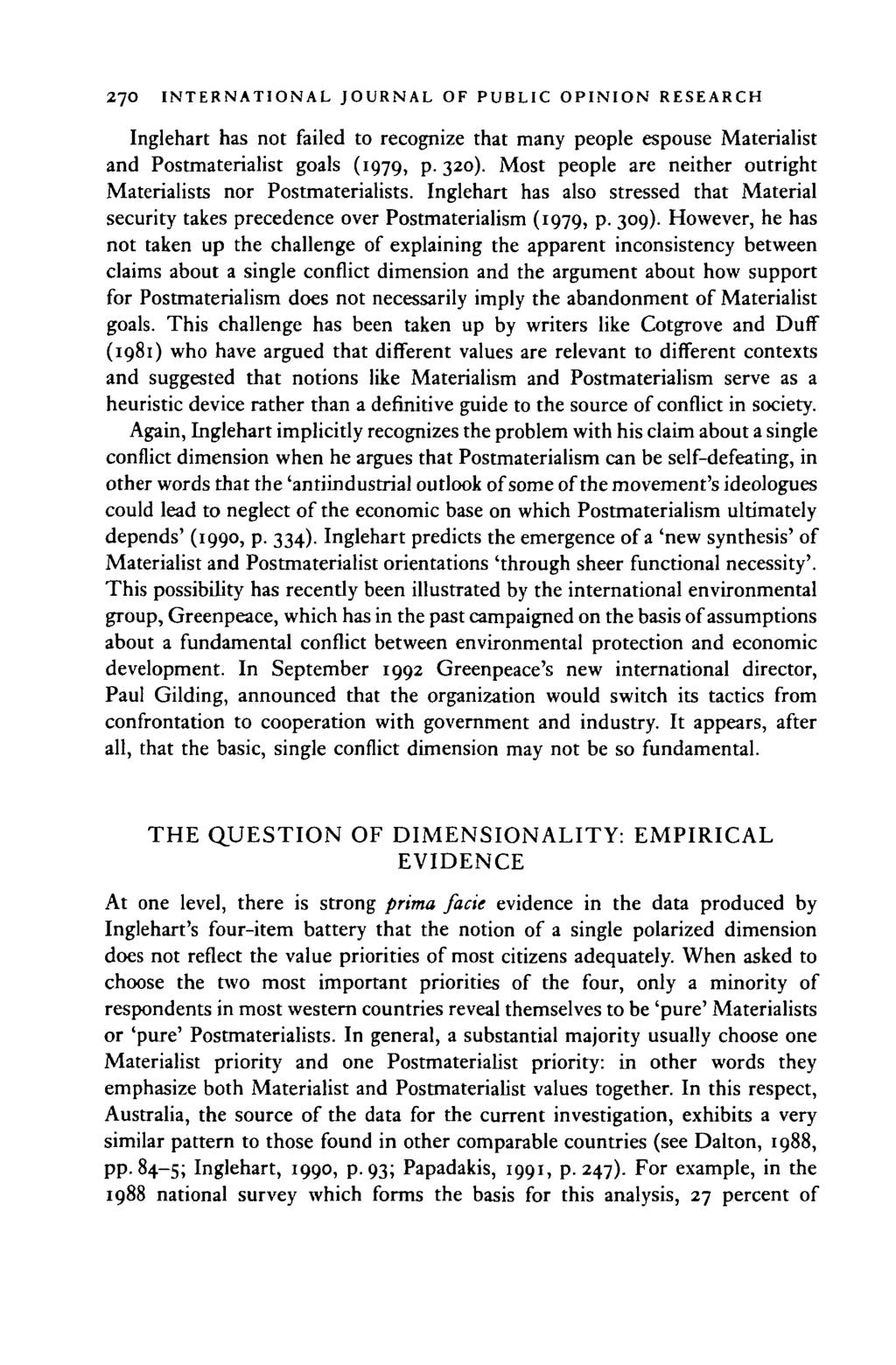 270 INTERNATIONAL JOURNAL OF PUBLIC OPINION RESEARCH Inglehart has not failed to recognize that many people espouse Materialist and Postmaterialist goals (1979, p. 320).