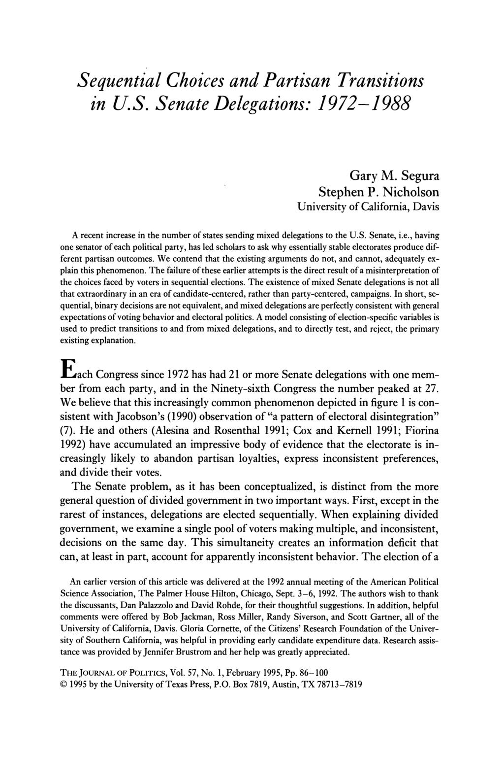 Sequential Choices and Partisan Transitions in U.S. Senate Delegations: 1972-1988 Gary M. Segura Stephen P.