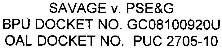 SAVAGE v. PSE&G BPt] DOCKET NO. GC08100920U OAL DOCKET NO.