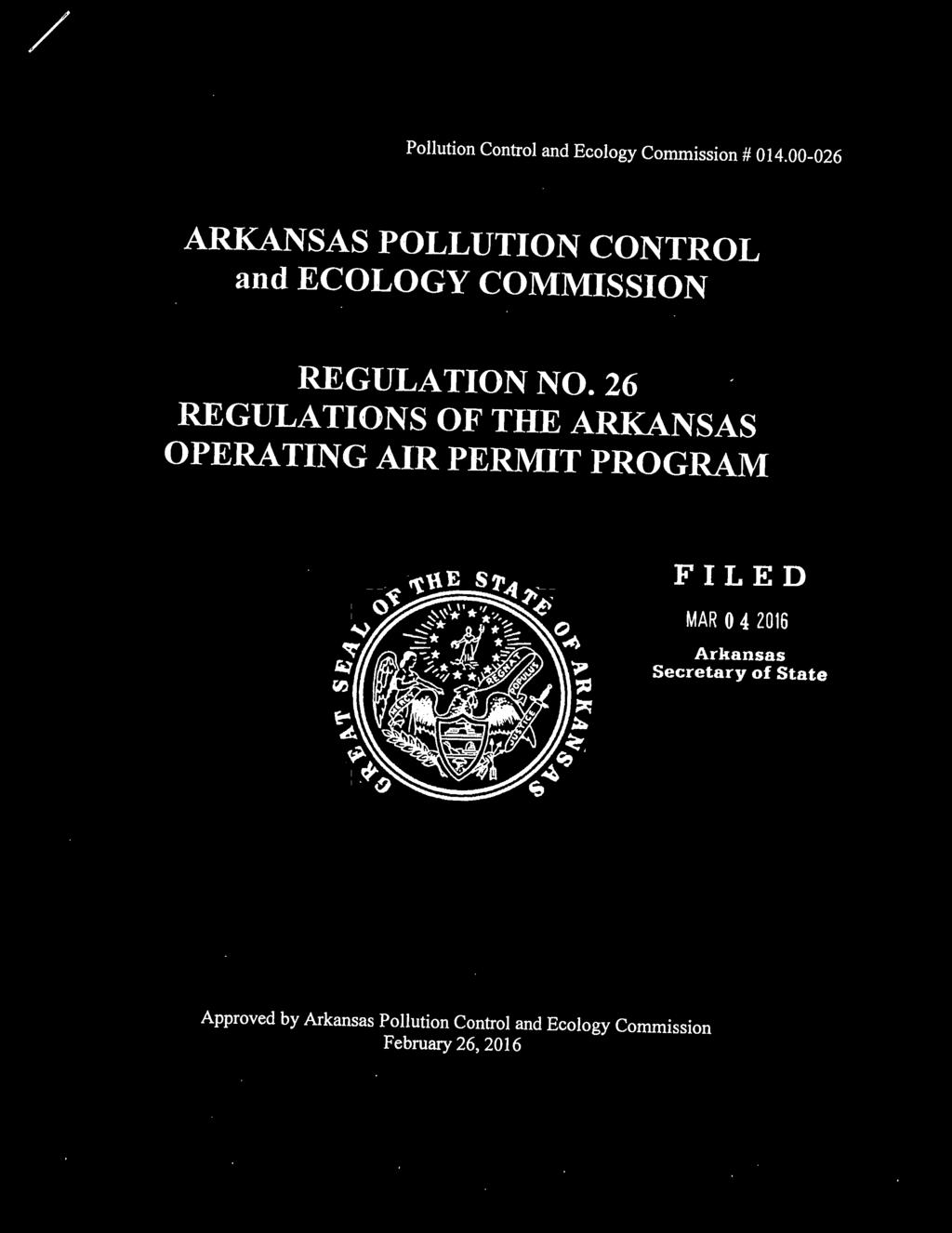 26 REGULATIONS OF THE ARKANSAS OPERATING AIR PERMIT PROGRAM FILED MAR 0 4