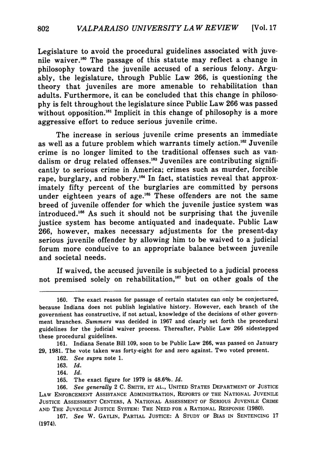 Valparaiso University Law Review, Vol. 17, No. 4 [1983], Art. 9 802 VALPARAISO UNIVERSITY LA W REVIEW [Vol. 17 Legislature to avoid the procedural guidelines associated with juvenile waiver.