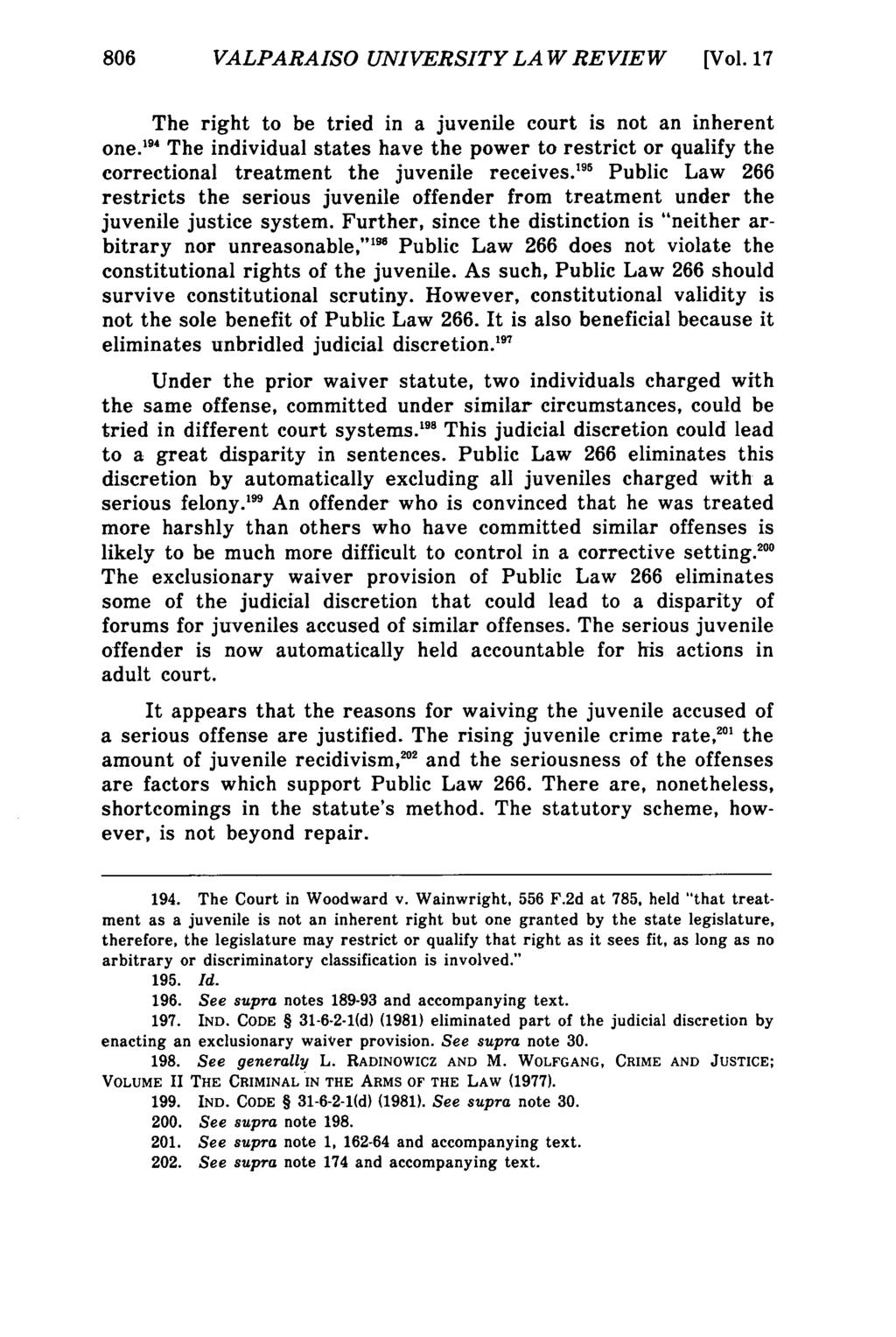806 Valparaiso VALPARAISO University Law UNIVERSITY Review, Vol. 17, LAW No. REVIEW 4 [1983], Art. 9[Vol.17 The right to be tried in a juvenile court is not an inherent one.