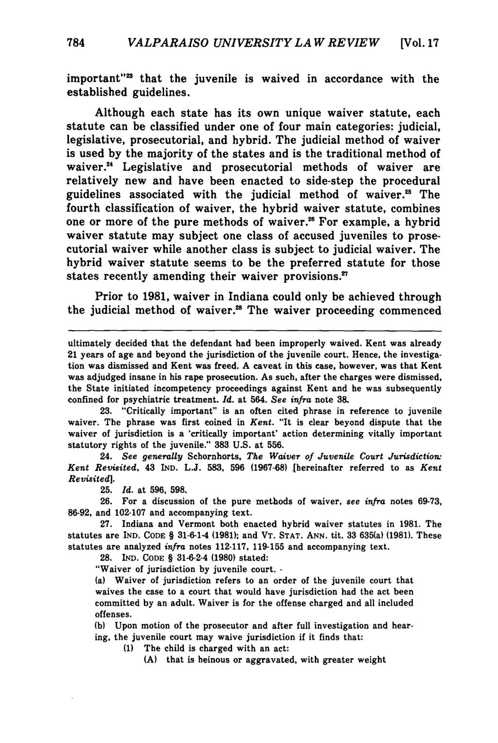 Valparaiso University Law Review, Vol. 17, No. 4 [1983], Art. 9 784 VALPARAISO UNIVERSITYLAWREVIEW [Vol. 17 important" ' that the juvenile is waived in accordance with the established guidelines.