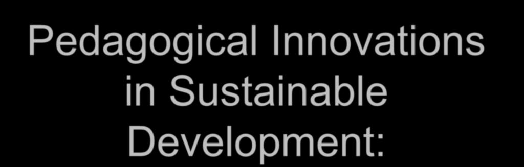 Pedagogical Innovations in Sustainable