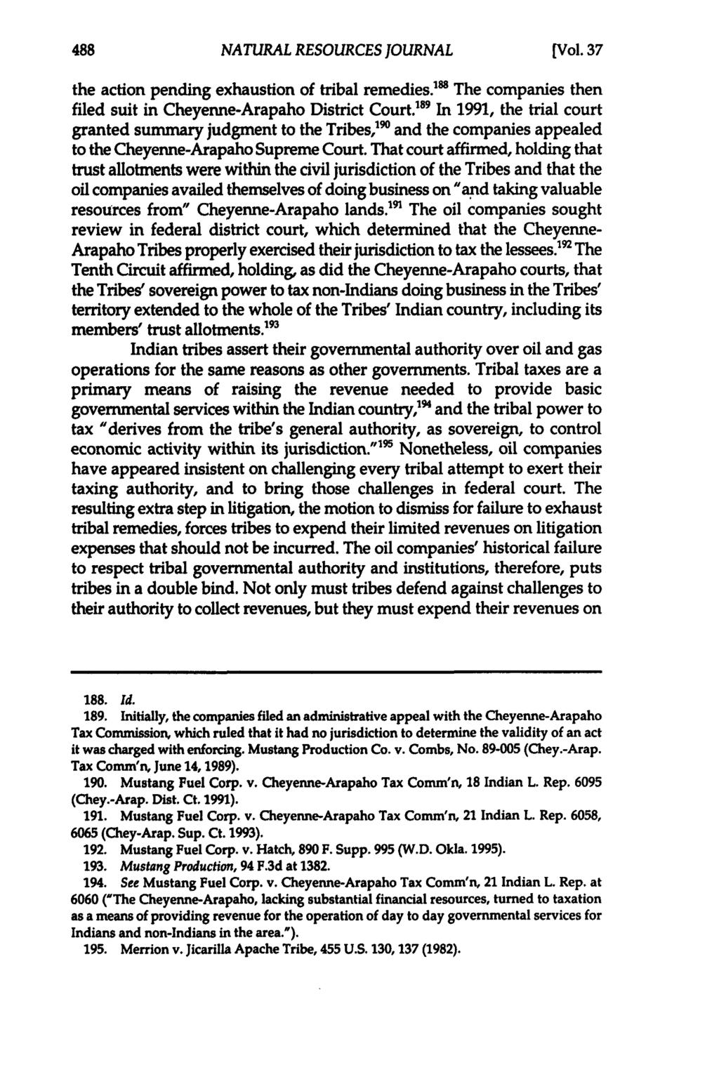 NATURAL RESOURCES JOURNAL [Vol. 37 the action pending exhaustion of tribal remedies." The companies then filed suit in Cheyenne-Arapaho District Court.