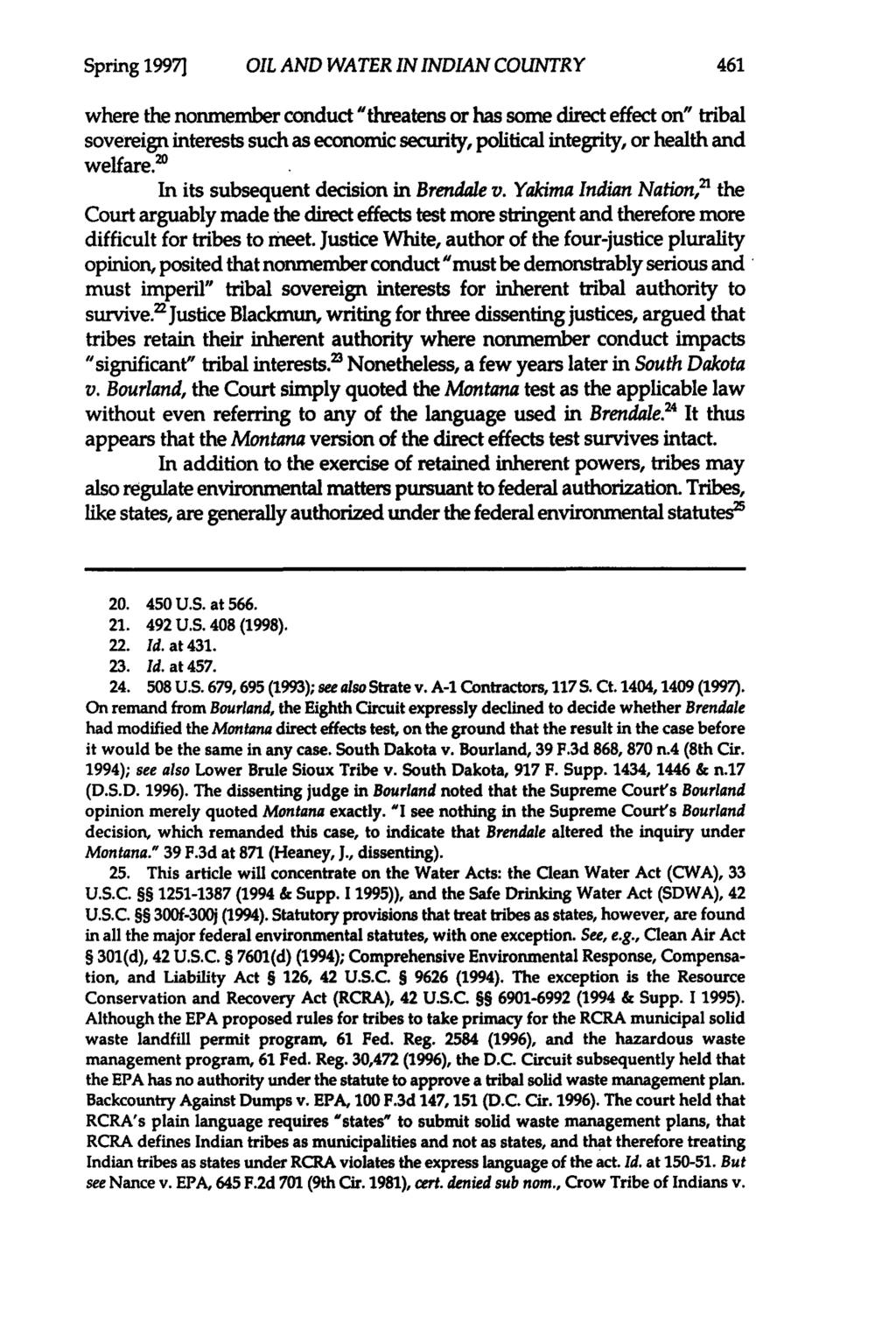 Spring 1997] OIL AND WATER IN INDIAN COUNTRY where the nonmember conduct "threatens or has some direct effect on" tribal sovereign interests such as economic security, political integrity, or health