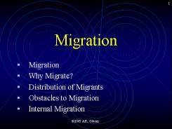 Migration Migration: Terms Mobility: all types of movement Circulation: short term, repetitive, or cyclical movements Migration: a permanent move to a new location Emigration: migration from