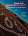 AMERICAN GOVERNMENT, 2E Historical, Popular, and Global Perspectives Kenneth Dautrich, University of Connecticut; David Yalof, University of Connecticut AMERICAN GOVERNMENT: HISTORICAL, POPULAR, AND