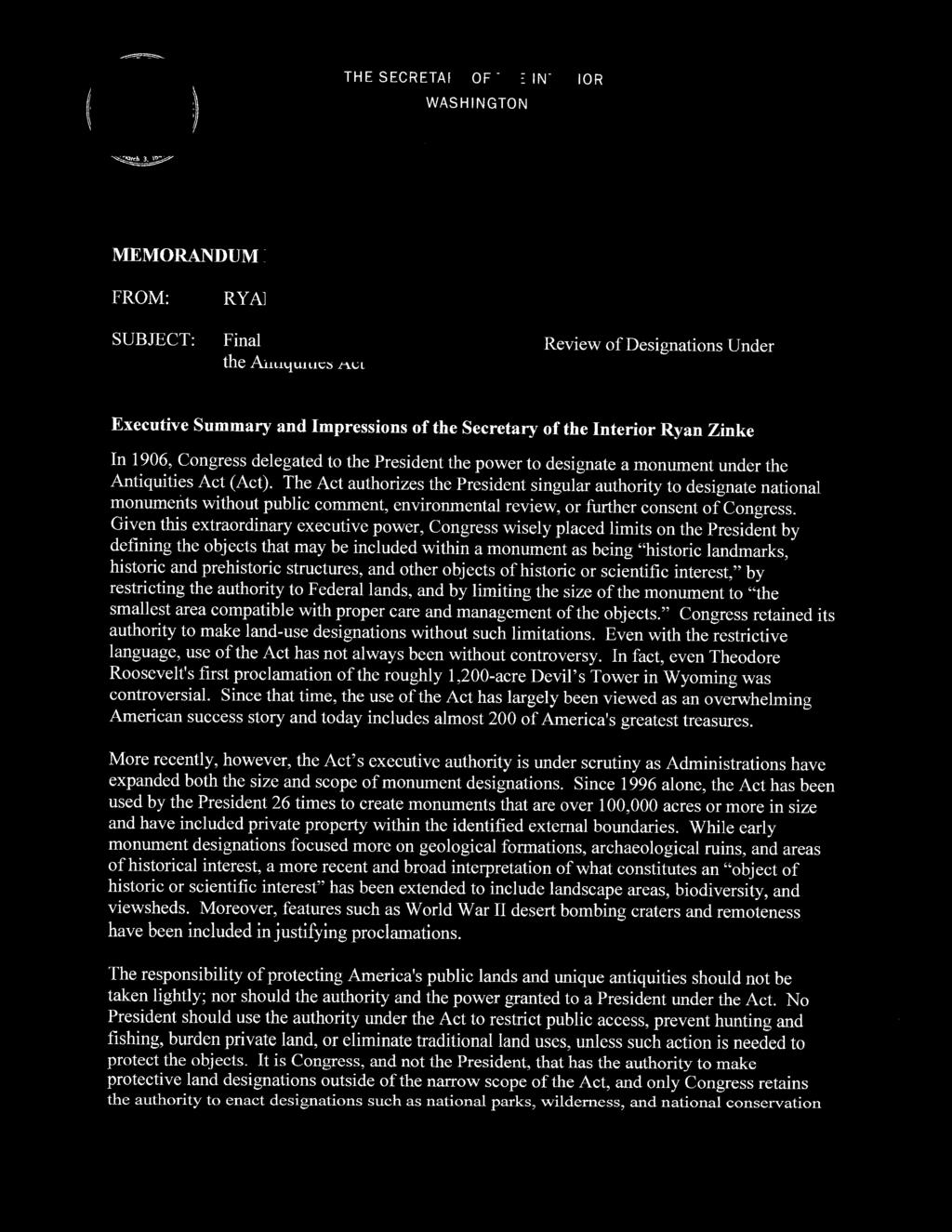 THE SECRETARY OF THE INTERIOR WASHINGTON MEMORANDUM F FROM: SUBJECT: Final Report Summa z g Findings of the Review of Designations Under the Antiquities Act Executive Summary and Impressions of the