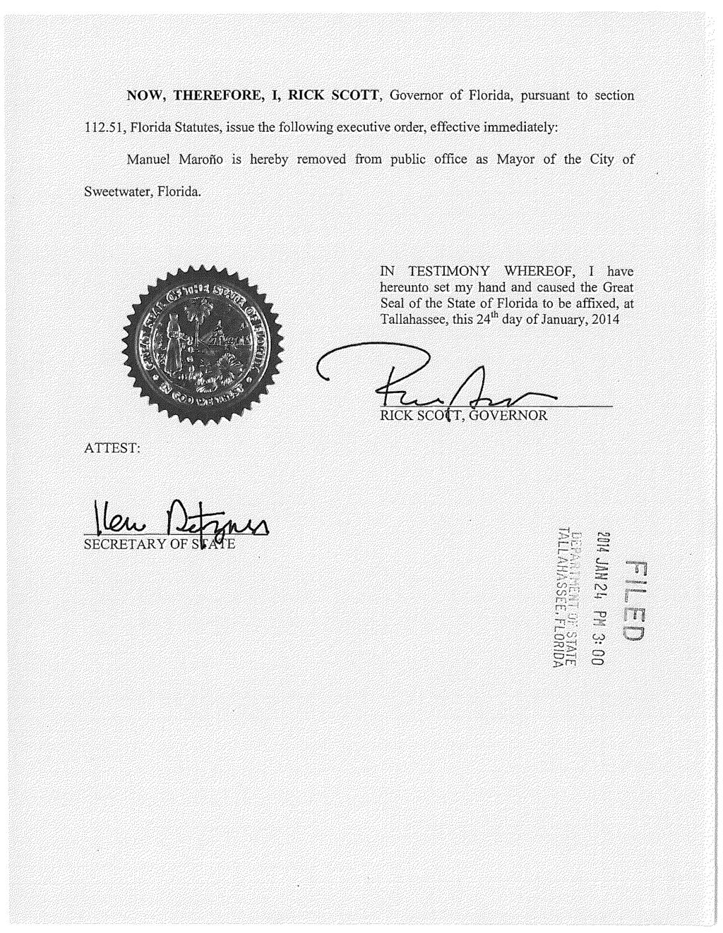 NOW, THEREFORE, I, RICK SCOTT, Governor of Florida, pursuant to section 112.
