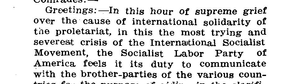 SOCIALIST LABOR PARTY AND THE WAR. Address of the S. L. P. to Parties Affiliated With International Socialist Bureau. To the Affiliated Parties of the International Socialist Bureau.