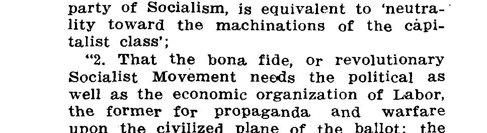 That neutrality toward trades unions, on the part of a political party of Socialism, is equivalent to neutra- lity toward the machinations of the cipitalist class ; 2.