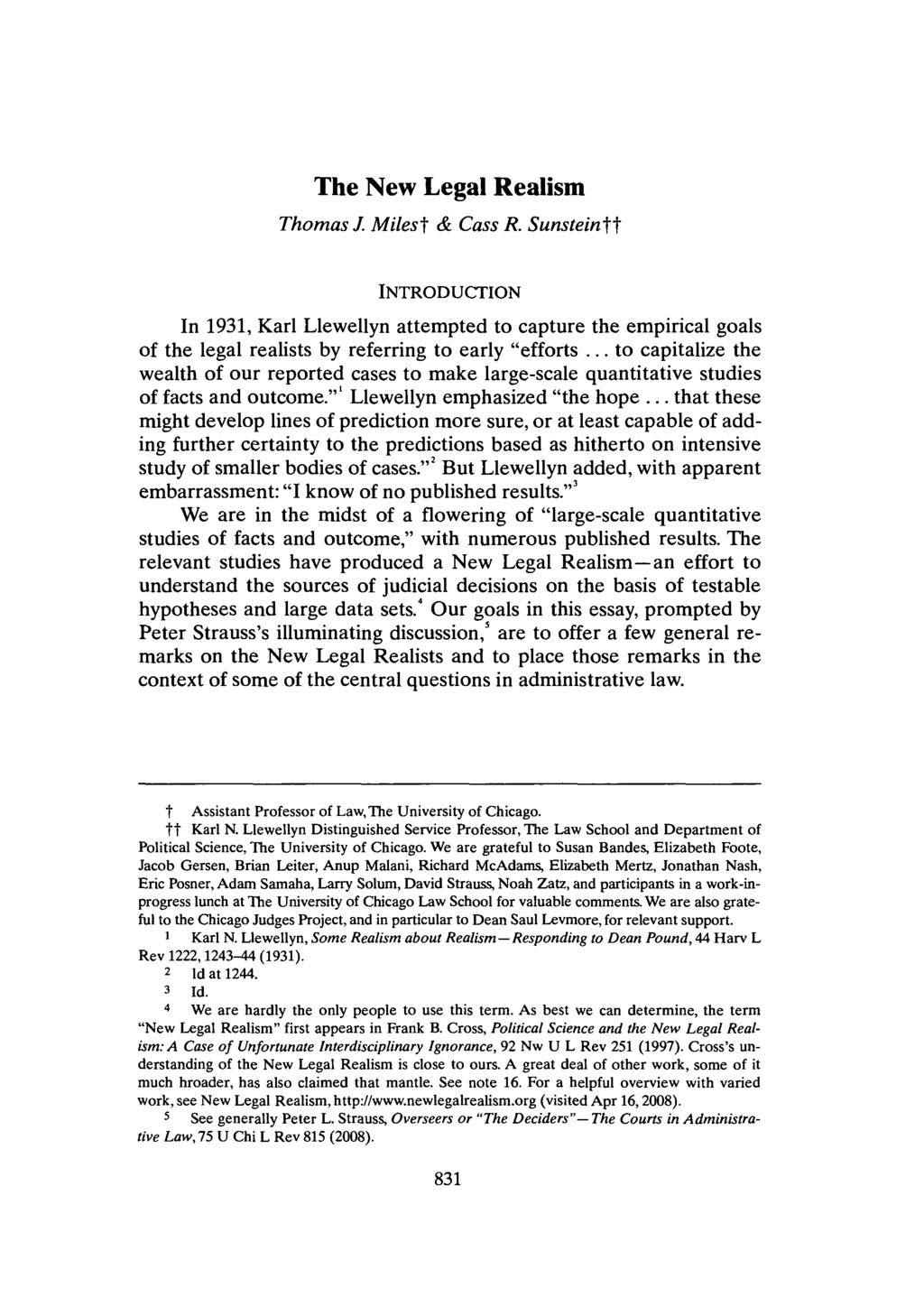 The New Legal Realism Thomas J. Milest & Cass R. Sunsteintt INTRODUCTION In 1931, Karl Llewellyn attempted to capture the empirical goals of the legal realists by referring to early "efforts.