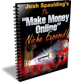 Josh Spaulding EZ-OnlineMoney.com/blog/ This is a FREE report offered through http://www.mmonicheexposed.