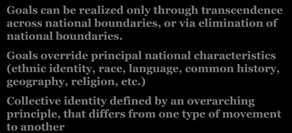 Goals override principal national characteristics (ethnic identity, race, language,