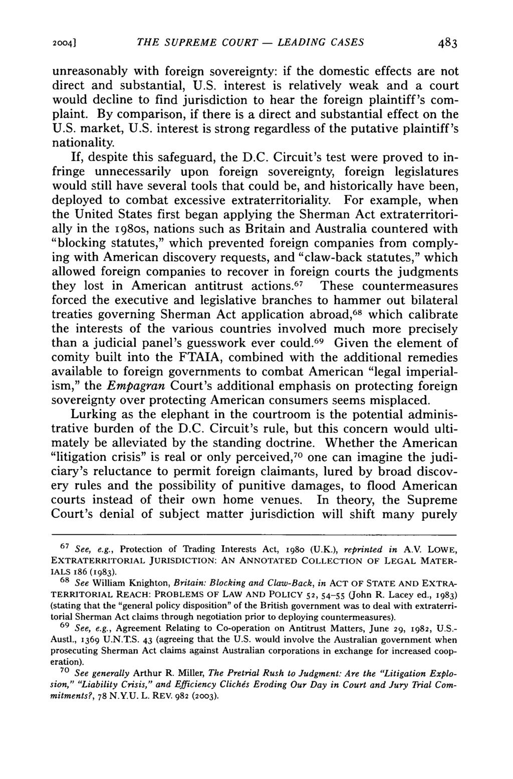 2004] THE SUPREME COURT - LEADING CASES unreasonably with foreign sovereignty: if the domestic effects are not direct and substantial, U.S. interest is relatively weak and a court would decline to find jurisdiction to hear the foreign plaintiff's complaint.
