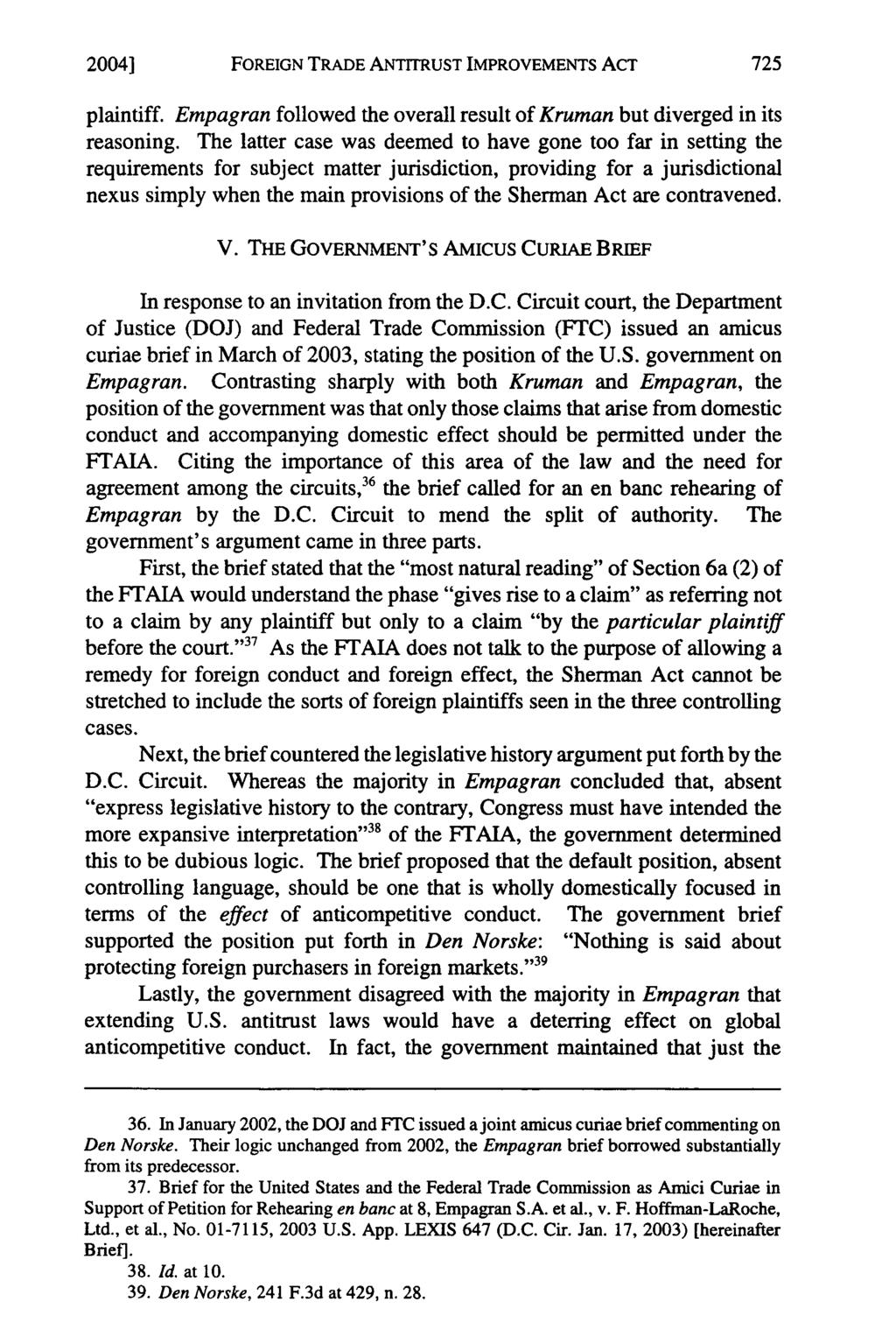 2004] FOREIGN TRADE ANTITRUST IMPROVEMENTS ACT plaintiff. Empagran followed the overall result of Kruman but diverged in its reasoning.
